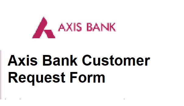 Axis Bank Customer Request Form pdf