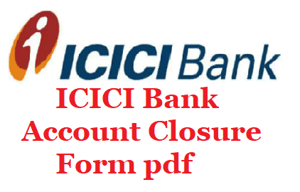 ICICI Bank Account Closure Form pdf