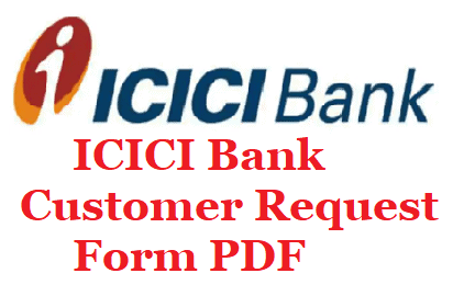 ICICI Bank Customer Request Form PDF