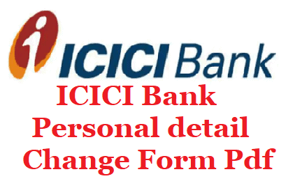 ICICI Bank Personal detail Change Form pdf