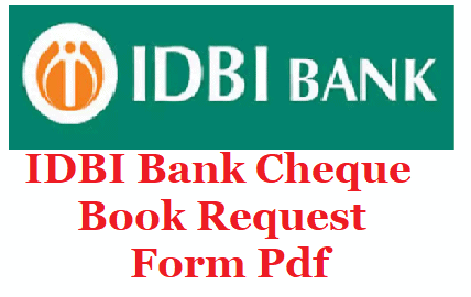 IDBI Bank Cheque Book Request Form Pdf