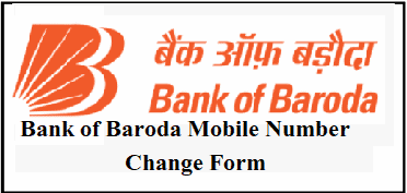 Bank of Baroda Mobile Number Change Form