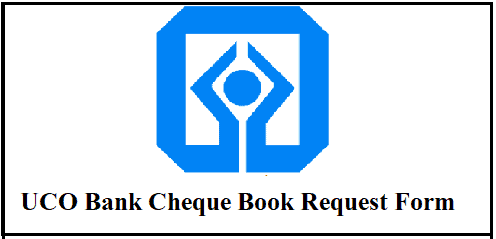UCO Bank Cheque Book Request Form