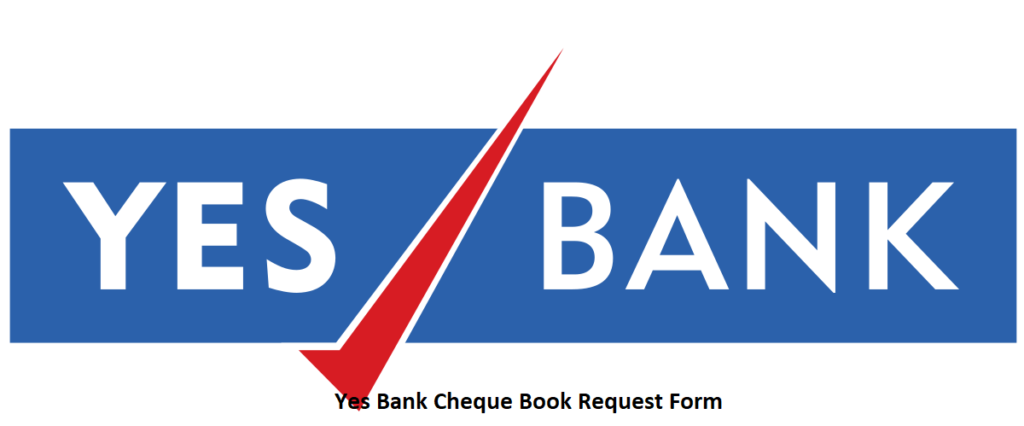 Yes Bank Cheque Book Request Form