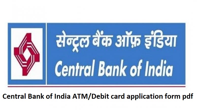 Central Bank of India ATM/Debit card application form pdf 